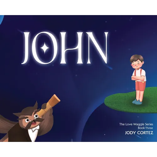 The Love Waggle Series Book Three: John - Hardcover