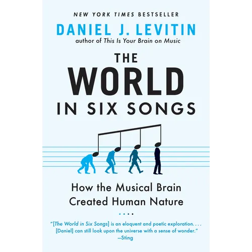 The World in Six Songs: How the Musical Brain Created Human Nature - Paperback