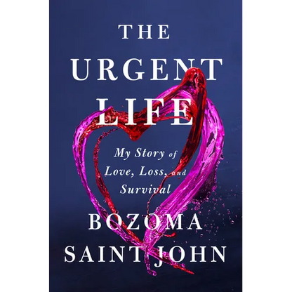 The Urgent Life: My Story of Love, Loss, and Survival - Hardcover