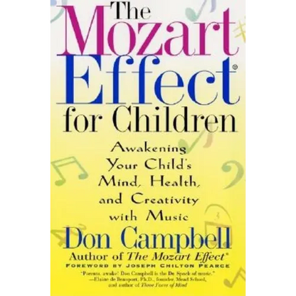 The Mozart Effect for Children: Awakening Your Child's Mind, Health, and Creativity with Music - Paperback
