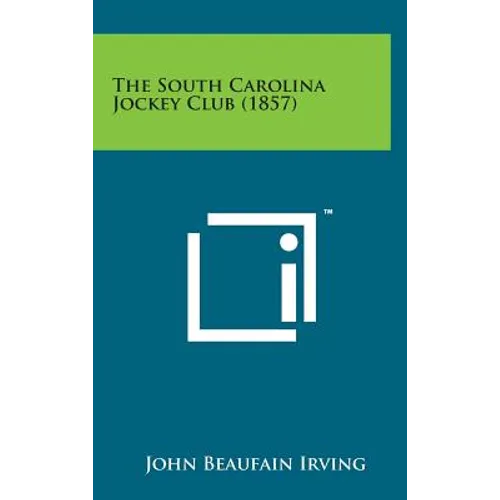 The South Carolina Jockey Club (1857) - Hardcover