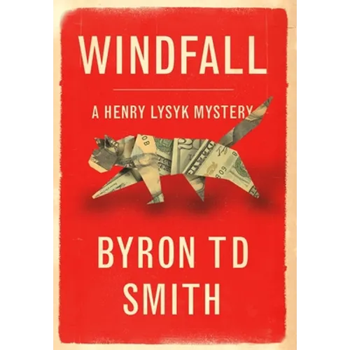 Windfall: A Henry Lysyk Mystery - Hardcover