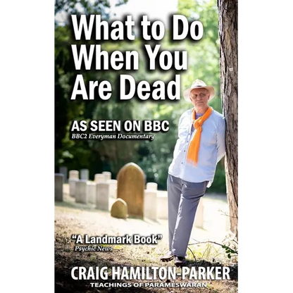 What to Do When You Are Dead: Life After Death, Heaven and the Afterlife: A famous Spiritualist psychic medium explores the life beyond death and desc - Paperback