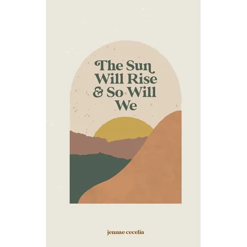 The sun will rise and so will we - Paperback