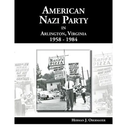 American Nazi Party in Arlington, Virginia 1958-1984 - Paperback