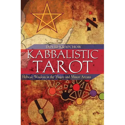 Kabbalistic Tarot: Hebraic Wisdom in the Major and Minor Arcana - Paperback