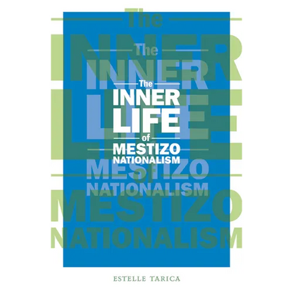 The Inner Life of Mestizo Nationalism - Paperback