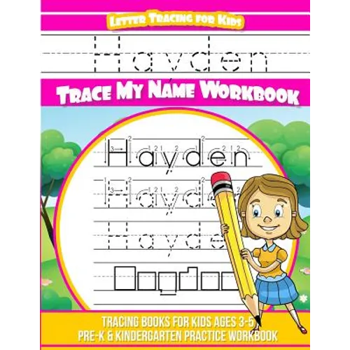 Hayden Letter Tracing for Kids Trace my Name Workbook: Tracing Books for Kids ages 3 - 5 Pre-K & Kindergarten Practice Workbook - Paperback