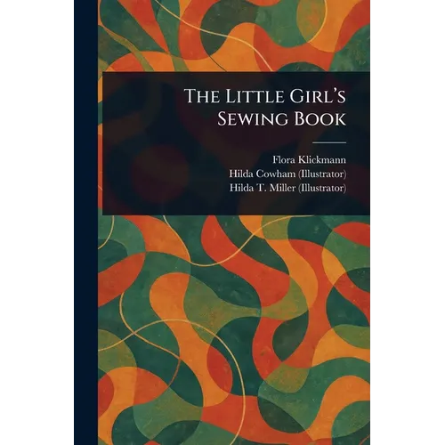The Little Girl's Sewing Book - Paperback