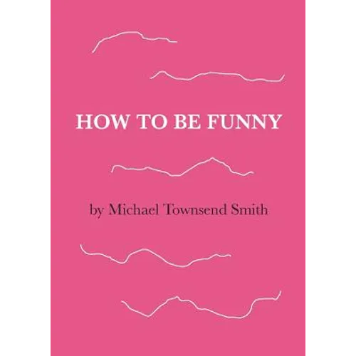 How to Be Funny - Paperback
