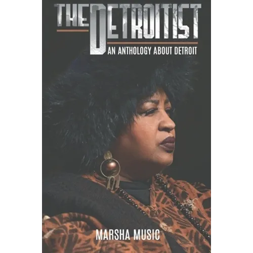 The Detroitist: An Anthology About Detroit - Paperback