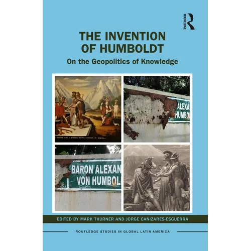 The Invention of Humboldt: On the Geopolitics of Knowledge - Paperback