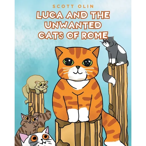 Luca and the Unwanted Cats of Rome - Paperback