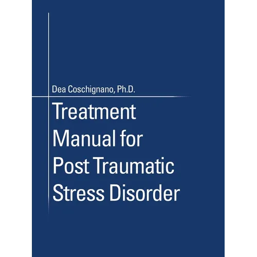 Treatment Manual for Post Traumatic Stress Disorder - Paperback
