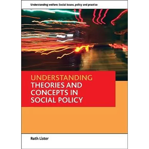 Understanding Theories and Concepts in Social Policy - Paperback