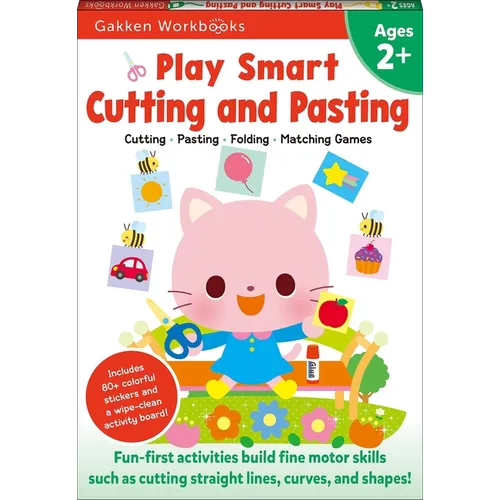 Play Smart Cutting and Pasting Age 2+: Preschool Activity Workbook with Stickers for Toddlers Ages 2, 3, 4: Build Strong Fine Motor Skills: Basic Scis - Paperback