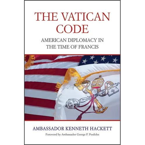 Vatican Code: American Diplomacy in the Time of Francis - Hardcover