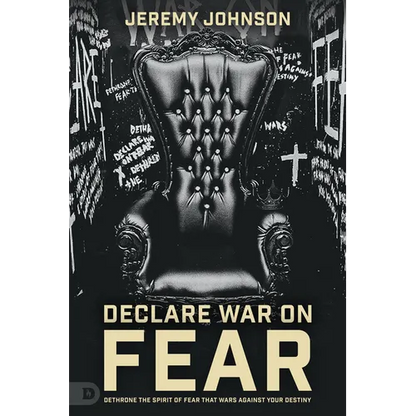 Fearless: Dethrone the Spirit of Fear That Wars Against Your Destiny - Paperback