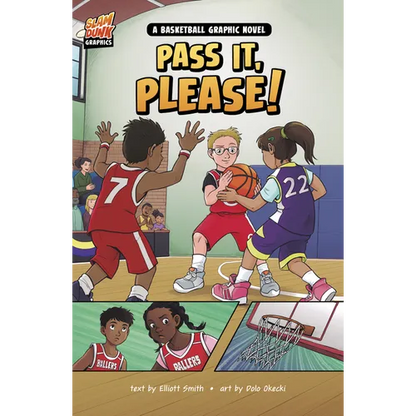 Pass It, Please!: A Basketball Graphic Novel - Paperback