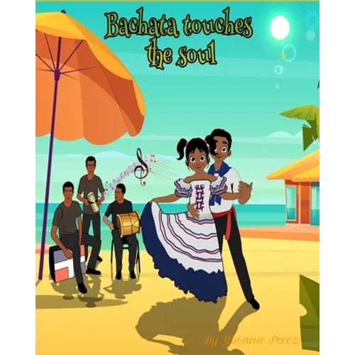 Bachata Touches the Soul - Paperback