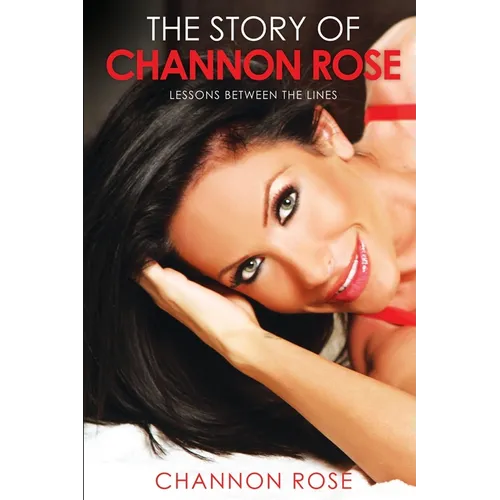 The Story Of Channon Rose Lessons Between The Lines - Paperback