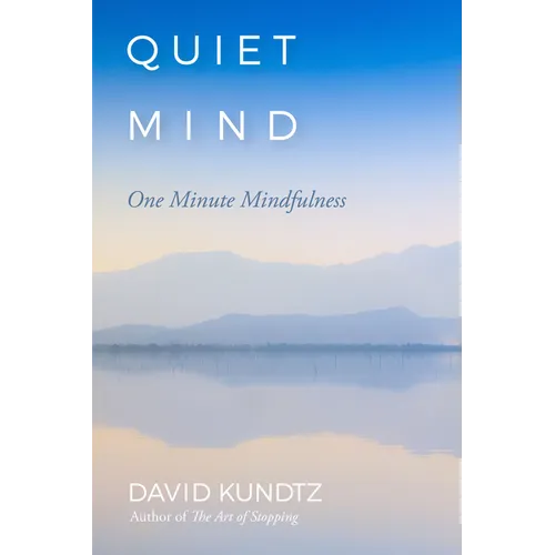 Quiet Mind: One Minute Mindfulness - Paperback