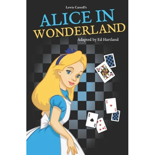 Alice in Wonderland: A series of plays for children aged 4-11 - Paperback