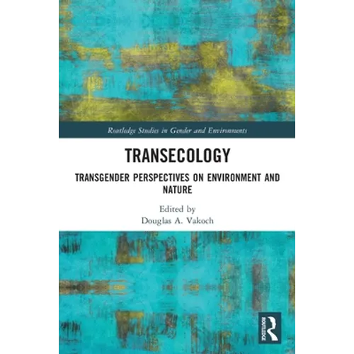 Transecology: Transgender Perspectives on Environment and Nature - Paperback