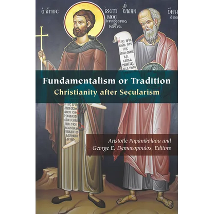 Fundamentalism or Tradition: Christianity After Secularism - Paperback