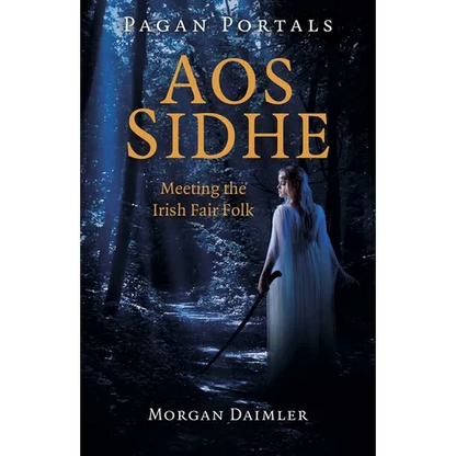 Pagan Portals - Aos Sidhe: Meeting the Irish Fair Folk - Paperback