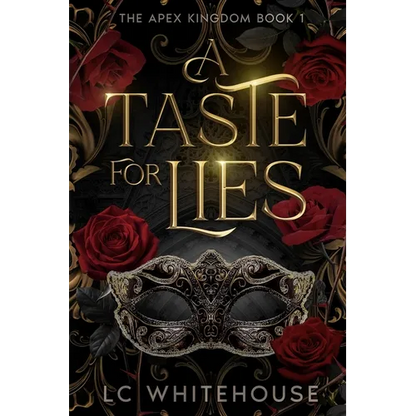 A Taste For Lies: The Apex Kingdom Book 1 - Paperback