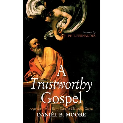 A Trustworthy Gospel - Hardcover