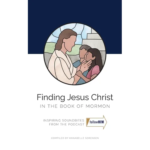 Finding Jesus Christ in the Book of Mormon - Paperback