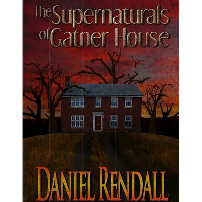 The Supernaturals Of Gatner House - Paperback
