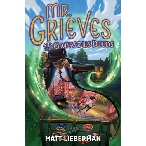 Mr. Grieves and the Grievous Deeds - Hardcover
