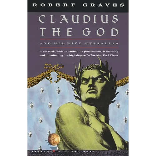 Claudius the God: And His Wife Messalina - Paperback
