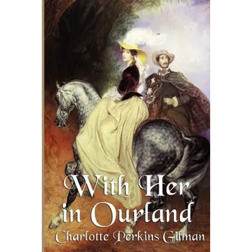 With Her in Ourland: The Sequel to Herland - Paperback