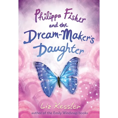 Philippa Fisher and the Dream-Maker's Daughter - Hardcover