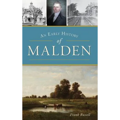 An Early History of Malden - Hardcover