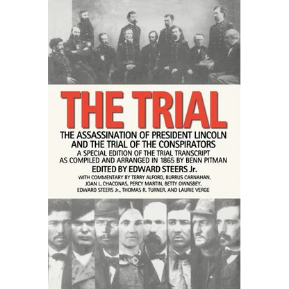 The Trial: The Assassination of President Lincoln and the Trial of the Conspirators - Paperback