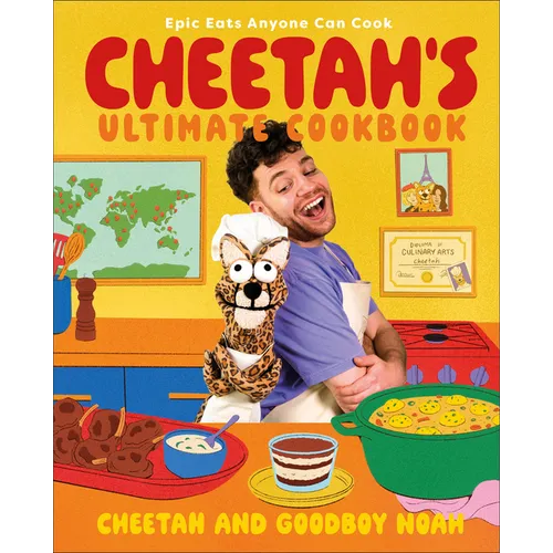 Cheetah's Ultimate Cookbook: Epic Eats Anyone Can Cook - Hardcover
