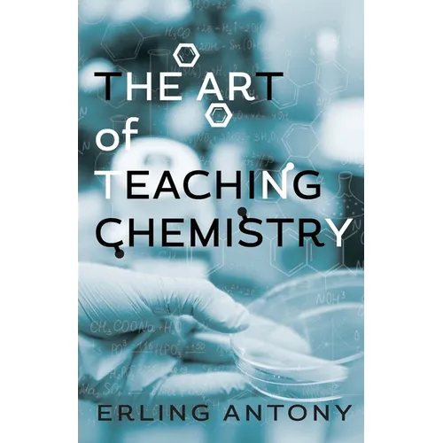 The Art of Teaching Chemistry - Paperback