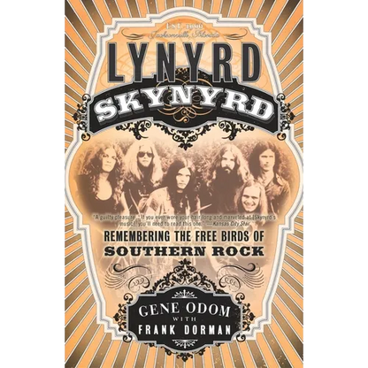 Lynyrd Skynyrd: Remembering the Free Birds of Southern Rock - Paperback