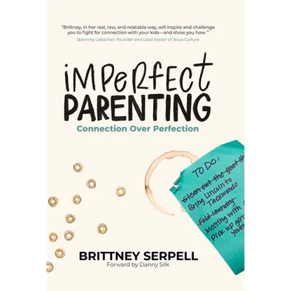 Imperfect Parenting: Connection Over Perfection - Paperback