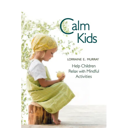 Calm Kids: Help Children Relax with Mindful Activities - Paperback