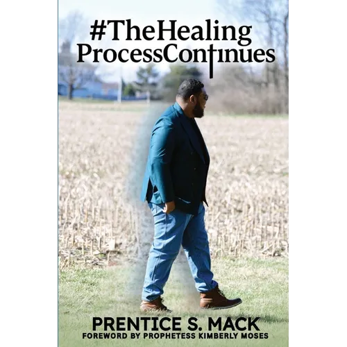 The Healing Process Continues: Prayer Devotional - Paperback