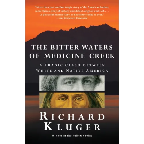 The Bitter Waters of Medicine Creek: A Tragic Clash Between White and Native America - Paperback