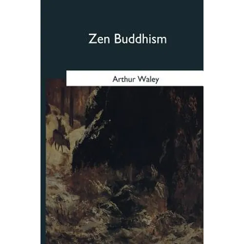Zen Buddhism: and Its Relation to Art - Paperback