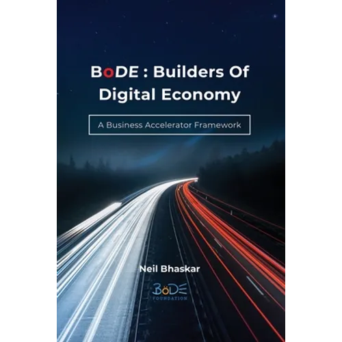BoDE: Builders of Digital Economy: A Business Accelerator Framework - Paperback
