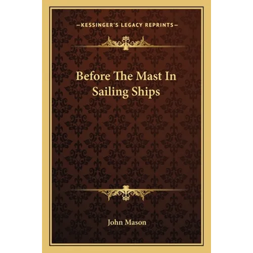Before The Mast In Sailing Ships - Paperback